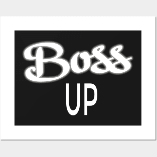 Boss Up Design for Hustlers Posters and Art